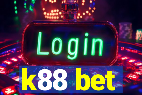 k88 bet